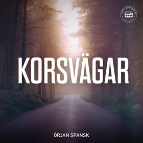 Korsvägar (ljudbok) av Örjan Spansk