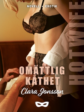 Omättlig kåthet (e-bok) av Clara Jonsson