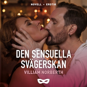 Den sensuella svägerskan (ljudbok) av Villiam N