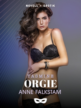 Orgie (e-bok) av Anne Falkstam