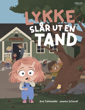 Lykke slår ut en tand (e-bok) av Ava Tahmasebi