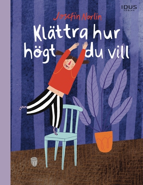 Klättra hur högt du vill (e-bok) av Josefin Nor