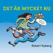 Det är mycket nu