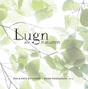 Lugn av naturen (e-bok) av Åsa Ottosson, Mats O