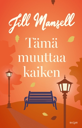 Tämä muuttaa kaiken (e-bok) av Jill Mansell