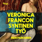 Veronica Francon syntinen työ