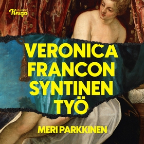 Veronica Francon syntinen työ (ljudbok) av Meri