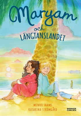 Maryam och längtanslandet (e-bok) av Minoo Sham