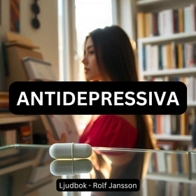 Antidepressiva – Att lindra symptom på depressi