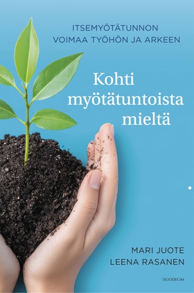 Kohti myötätuntoista mieltä (e-bok) av Mari Juo