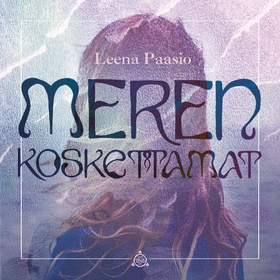 Meren koskettamat (ljudbok) av Leena Paasio