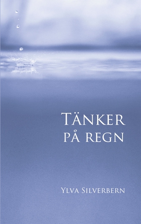 Tänker på regn (e-bok) av Ylva Silverbern