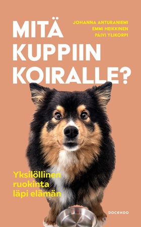 Mitä kuppiin koiralle? (e-bok) av Päivi Ylikorp