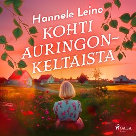 Kohti auringonkeltaista (ljudbok) av Hannele Le