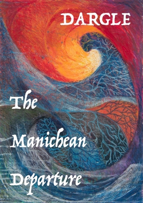 The Manichean Departure (e-bok) av Ryan Dargle