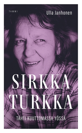 Sirkka Turkka - Tähti kuuttomassa yössä (e-bok)