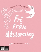 Fri från ätstörning : Fakta och tips