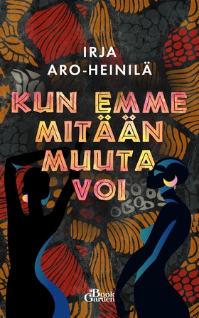 Kun emme mitään muuta voi (e-bok) av Irja Aro-H