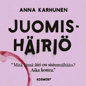 Juomishäiriö (ljudbok) av Anna Karhunen