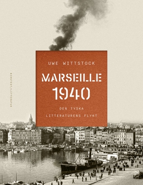 Marseille 1940: den tyska litteraturens flykt (