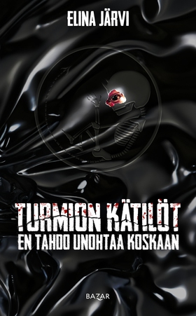 Turmion kätilöt: En tahdo unohtaa koskaan (e-bo