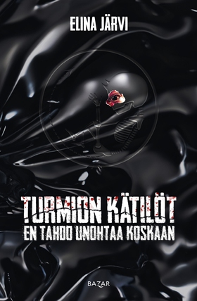 Turmion kätilöt: En tahdo unohtaa koskaan (e-bo