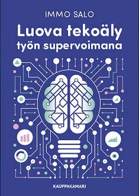 Luova tekoäly työn supervoimana (e-bok) av Immo