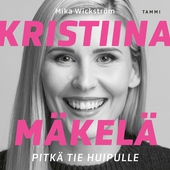 Kristiina Mäkelä - Pitkä tie huipulle