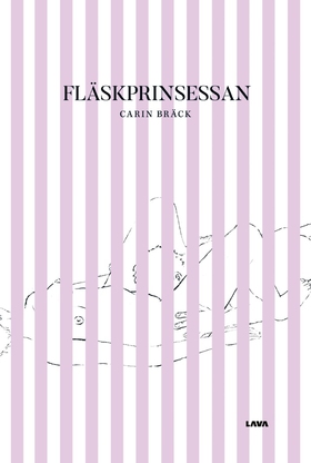 Fläskprinsessan (e-bok) av Carin Bräck