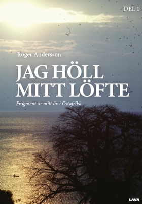 Jag höll mitt löfte : fragment ur mitt liv i Ös