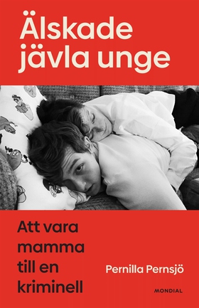 Älskade jävla unge (e-bok) av Pernilla Pernsjö