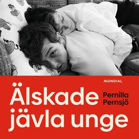 Älskade jävla unge (ljudbok) av Pernilla Pernsj