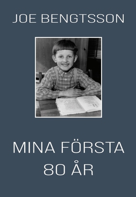 Mina första 80 år (e-bok) av Joe Bengtsson