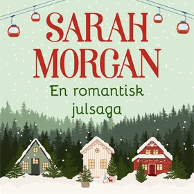 En romantisk julsaga (ljudbok) av Sarah Morgan