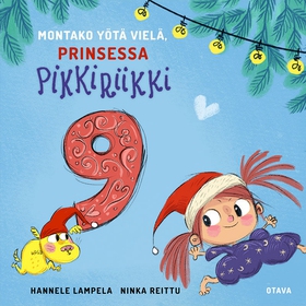 Montako yötä vielä, Prinsessa Pikkiriikki 9 (lj