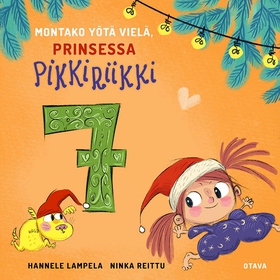 Montako yötä vielä, Prinsessa Pikkiriikki 7 (lj