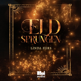 Eldsprungen (ljudbok) av Linda Fors