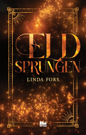 Eldsprungen (e-bok) av Linda Fors