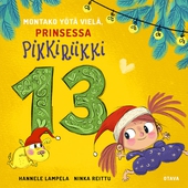 Montako yötä vielä, Prinsessa Pikkiriikki 13