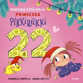 Montako yötä vielä, Prinsessa Pikkiriikki 22 (l