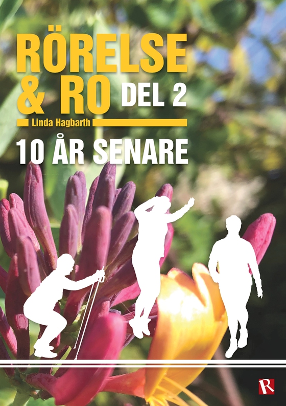 Rörelse & Ro del 2 : 10 år senare