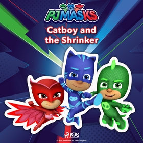 PJ Masks - Catboy and the Shrinker (ljudbok) av