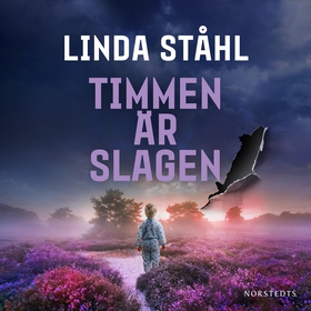Timmen är slagen (ljudbok) av Linda Ståhl