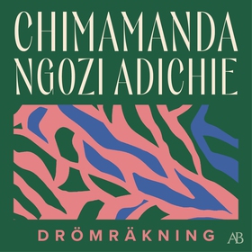 Drömräkning (ljudbok) av Chimamanda Ngozi Adich