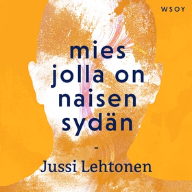 Mies jolla on naisen sydän (ljudbok) av Jussi L