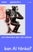 Kan AI tänka? Om människor, djur och robotar