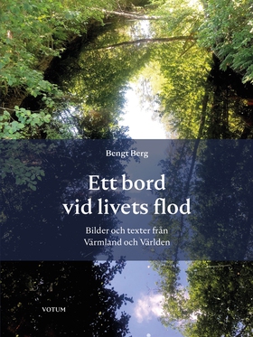 Ett bord vid livets flod - bilder och texter fr