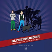 Blygerhundar - så gör du din hund till en superhjälte