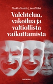 Valehtelua, vakoilua ja valtiollista vaikuttamista