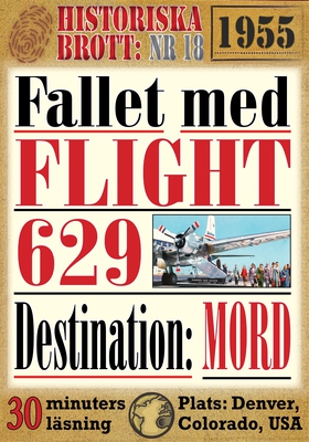 Historiska brott nr 18. Fallet med flight 629: 